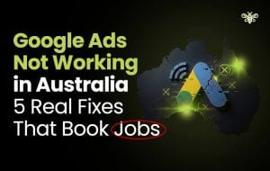 Google Ads not working Australia fixes