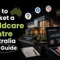 How to Market a Childcare Centre Australia | 2026 Guide